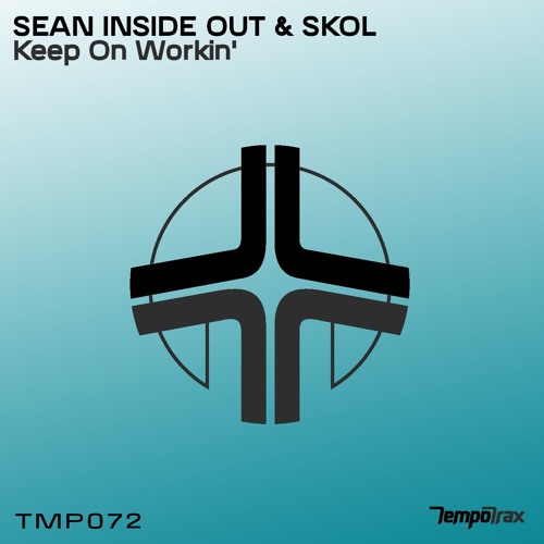 SEAN INSIDE OUT & SKOL - KEEP ON WORKIN' SCloud