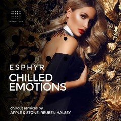 Esphyr - Emotions (Apple & Stone Chillout Remix)