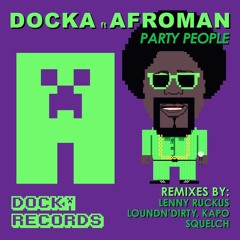 Docka & Afroman - Party People (Lenny Ruckus Remix)OUT NOW!!