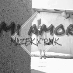 Mi Amor (Mazek x RMK) 2017