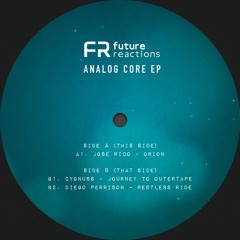 FR003. Jose Rico - Cygnuss - Diego Perrisson "Analog Core EP"
