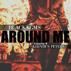 Around me ft. Kihndyn Peters