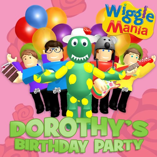 Stream Dorothy’s Birthday Party by Wigglemania, a Tribute to The