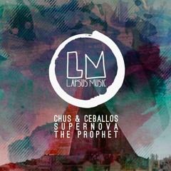 Chus & Ceballos + Supernova - The Prophet (Original Mix) [Lapsus Music] [MI4L.com]