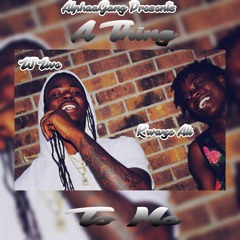 A Thing To Me ft Kwaze Ali