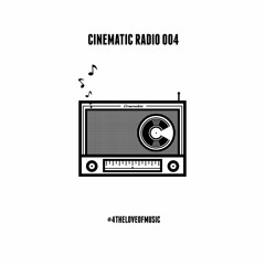Cinematic Radio 004