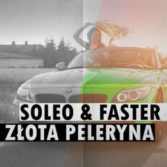 Soleo & Faster - Złota Peleryna