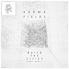 Karma Fields – Build the Cities (Rootkit Remix) [feat. Kerli]