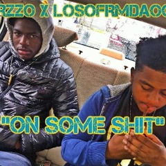 ON SOME SHIT (feat. LosoFrmdaOcho)