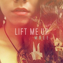 Mree - Lift Me Up (Dixie Remix)