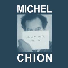 Michel Chion - Musiques Concretes 1988 - 91 - extraits - extracts