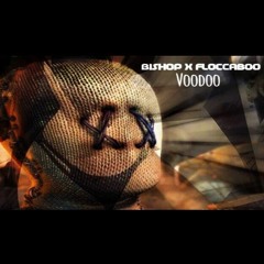 bi$hop x FloccabOo - VoODoO