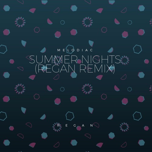 Melodiac - Summer Nights (Regan Remix)