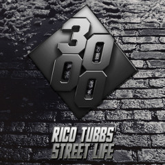 Rico Tubbs - Street Life [Free Download]