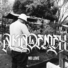 No Love Prod. By Diseize84