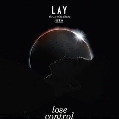 LAY 레이 - LOSE CONTROL (失控) (Cover By Alice)