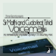 Sir Maffhi and Cuda Feat. Tshidi - Voicemail(Vinyl Dealer's Lounge Out Loud Mix)