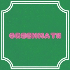 Greenmath