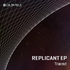 Traknist - Replicant EP