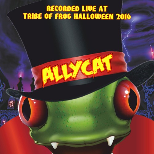 Allycat - Recorded at Tribe of Frog Halloween 2016