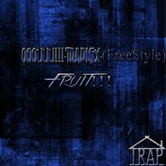 Ooouuu-TrapMix-(FreeStyle)-Fruit!!!