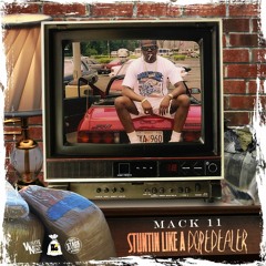 Mack 11 - Stuntin like a Dope Dealer