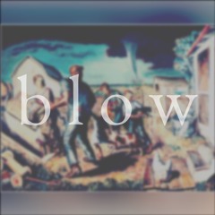 B L O W