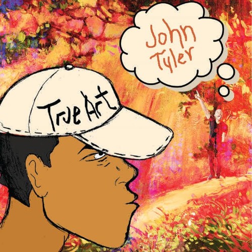 John Tyler - True Art