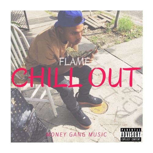 Flame - Chill Out