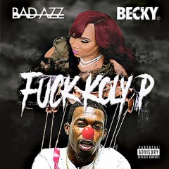 Fu*ck Koly P-Put Me In