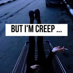 Im a Creep (Cover by Haley Reinjar)