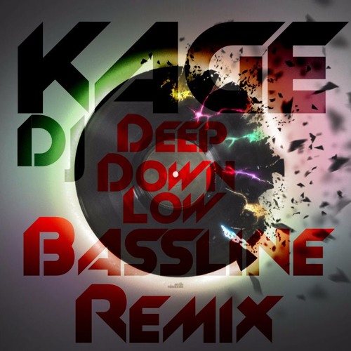 Deep Down Low - Bassline Mash-Up