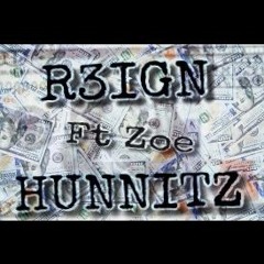 R3IGN Ft -ZOE(HUNNITZ)PRO. MacOnDaTrack