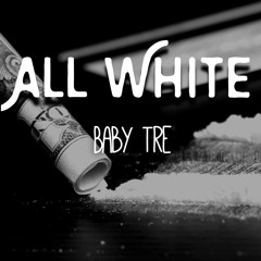 Baby Tre - All White
