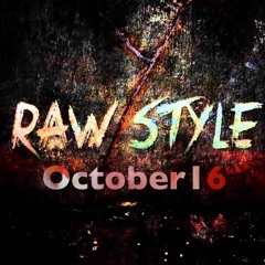 Rawstyle - October16