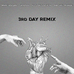 3rd Day remix (feat. Skyzoo, Ills of Society, & Rachel Kunde) produced by RBCHMBRS