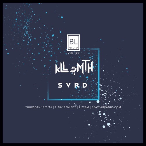 kLL sMTH -  Exclusive Mix - Beat Lab Radio 123