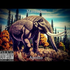 Mastodon- Apollo