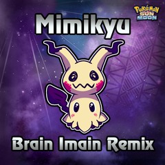 Pokemon - Mimikyu's Theme (feat. Rin Kagamine) (Brain Imain Remix)