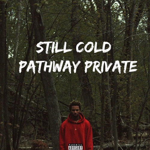 Stream Night Lovell - Still Cold/Pathway Private Instrumental by prod.  ourlastkiss | Listen online for free on SoundCloud