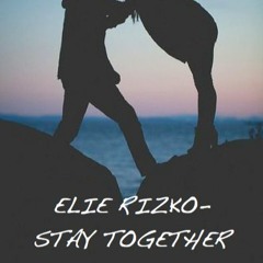 Elie Rizko - Stay Together