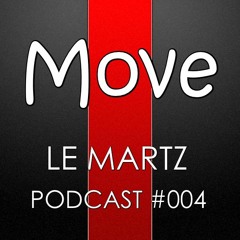 Move's Podcast #004 - Le Martz [PROMO]