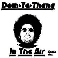 Doin Ya Thang In The Air (Koyote Edit) Dirty Palm // Oliver $