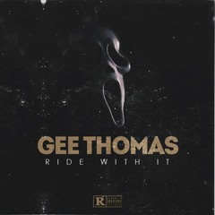 Gee Thomas - Ride With It