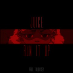 Run It Up ~ (Prod. By @1kLowkey)