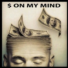 $ ON MY MIND Feat. AG RATTLE, REALITY! & OMARI TSUNAMI