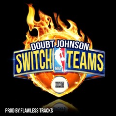 Switch Teams prod by Flawless Tracks