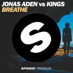 Jonas Aden vs Kings - Breathe [OUT NOW]