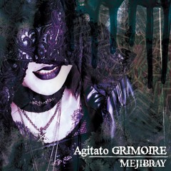 MEJIBRAY - Agitato GRIMOIRE