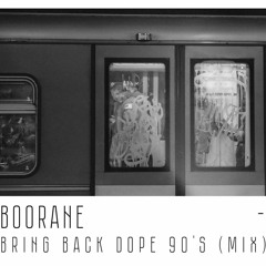 Bring Back DOPE 90'S